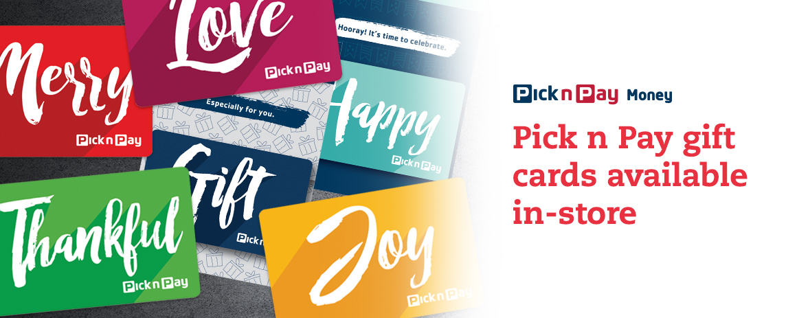 Choose from a range of Pick n Pay gift cards